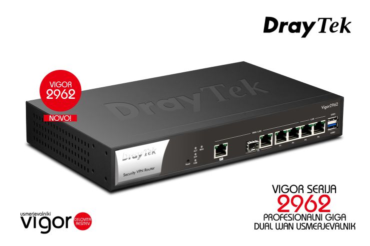 Draytek | Vigor Serija 2962 - profesionalni Gigabitni DualWAN usmerjevalnik, VPN koncentrator, centralni firewall