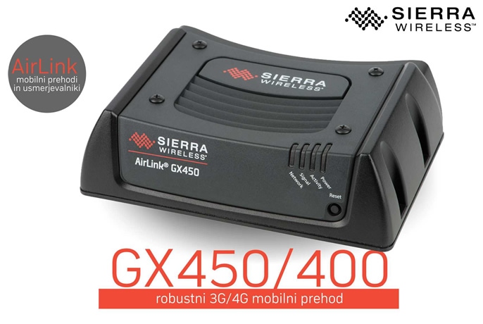 Sierra Wireless | AirLink GX450/GX400 - robustni 3G/4G mobilni prehod