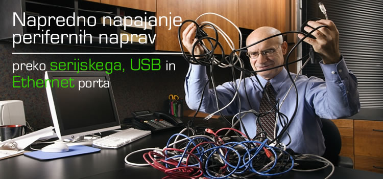 Napredno napajanje perifernih naprav | napajanje preko serijskega, USB in Ethernet porta 