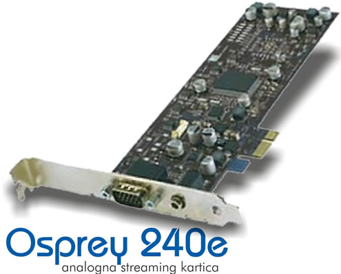 Osprey 240e - analogna streaming kartica | PCIe vodilo
